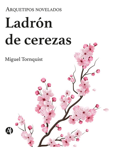 Ladrón De Cerezas - Miguel Tornquist