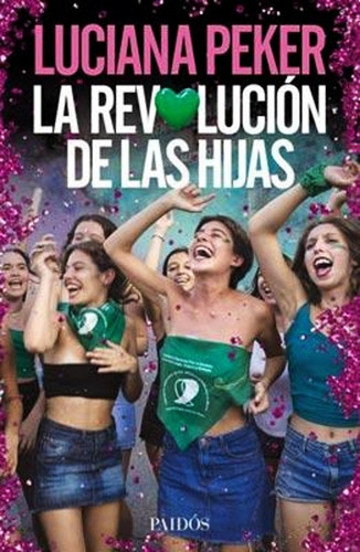 La Revolucion De Las Hijas Luciana Peker - Libro Nuevo Envio