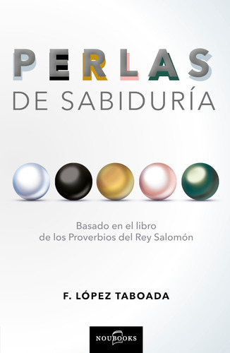 Perlas De Sabiduría, De Francisco López Taboada. Editorial Noubooks, Tapa Blanda En Español, 2019