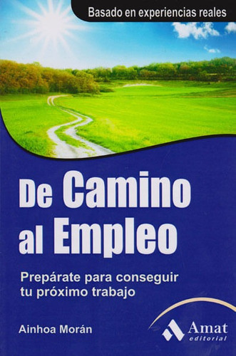 De Camino Al Empleo, De Ainhoa Morán. Editorial Ediciones Gaviota, Tapa Blanda, Edición 2012 En Español