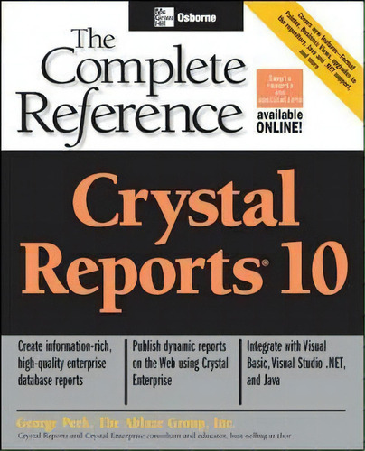 Crystal Reports 10: The Complete Reference, De George Peck. Editorial Mcgraw Hill Education Europe, Tapa Blanda En Inglés