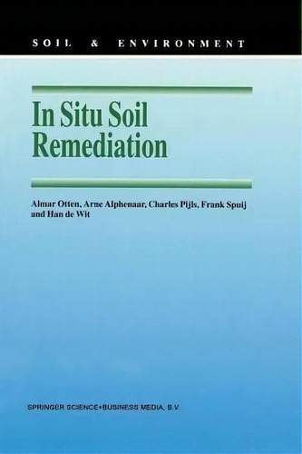 In Situ Soil Remediation, De Almar Otten. Editorial Springer, Tapa Blanda En Inglés