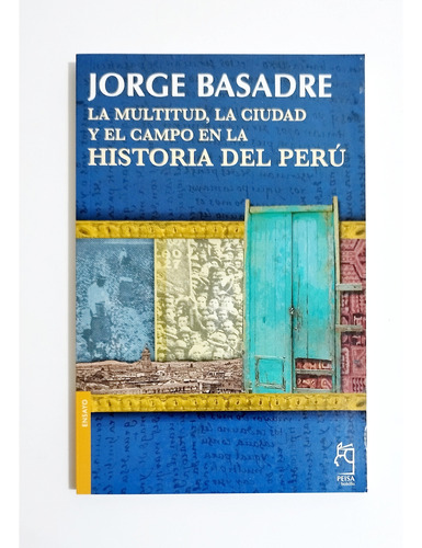 La Multitud, La Ciudad Y El Campo  - Jorge Basadre 