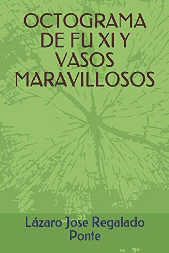 Libro: Octograma De Fu Xi Y Vasos Maravillosos (spanish Edit