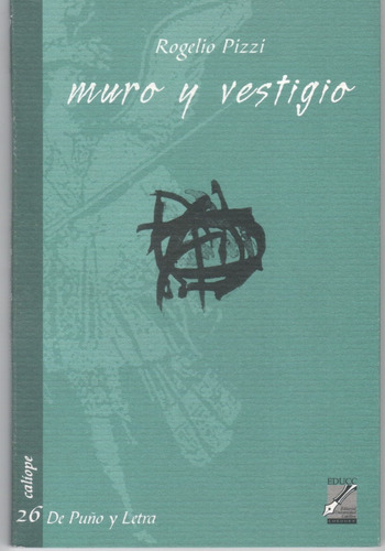 Rogelio Pizzi : Muro Y Vestigio