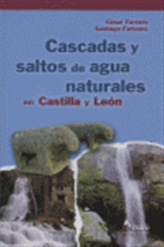 Cascadas Y Saltos De Agua Naturales En Castilla Y Leon - Fer