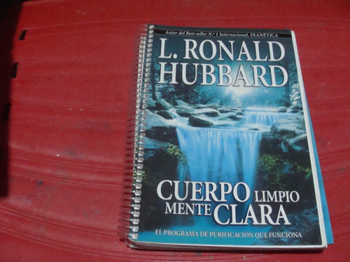 Cuerpo Limpio Mente Clara , Año 2013 , L. Ronald Hubbard