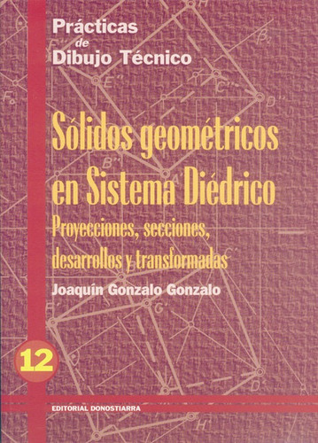 P.d.t. Nã⺠12: Sãâ³lidos Geomãâ©tricos En Sistema Diãâ©drico., De Gonzalo Gonzalo, Joaquín. Editorial Donostiarra, S.a., Tapa Blanda En Español