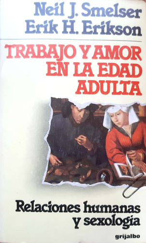 Trabajo Y Amor En La Edad Adulta Smelser Grijalbo Usado # 