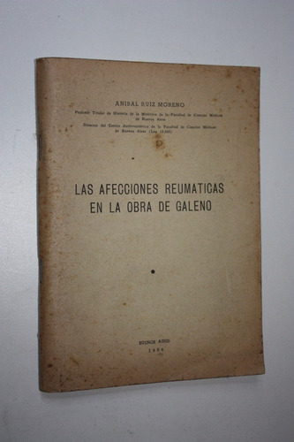 Las Afecciones Reumaticas En  Obra Galeno - Anibal R. Moreno