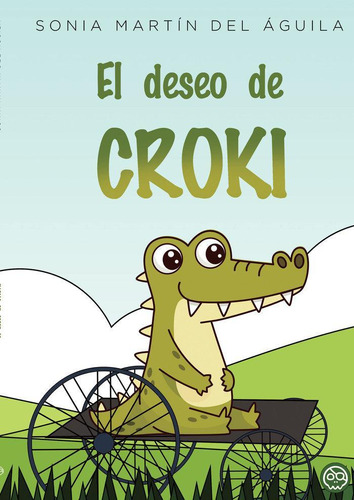 Libro: El Deseo De Croki. Martín Del Águila, Sonia. Gunis Me