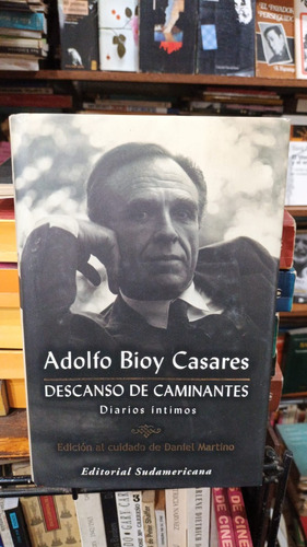 Adolfo Bioy Casares - Diario De Caminantes - Tapa Dura 