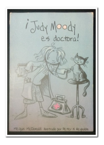 ¡ Judy Moody, Es Doctora !