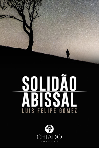 A Solidão Abissal, de Gomez, Luis Felipe. Editora Break Media Brasil Comunicação, Mídia e Edições Ltda, capa mole em português, 2017