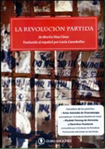 La Revolución Partida, De Dias Cesar, Murilo. Serie N/a, Vol. Volumen Unico. Editorial Olmo, Tapa Blanda, Edición 1 En Español, 2012