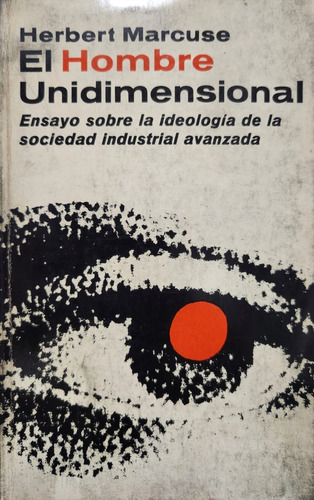 El Hombre Unidimensional Herbert Marcuse