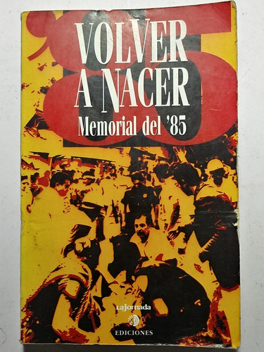 Volver A Nacer Memorial Del 85