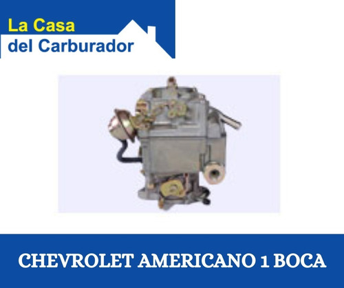 Carburador Chevrolet Americano, La Casa Del Carburador
