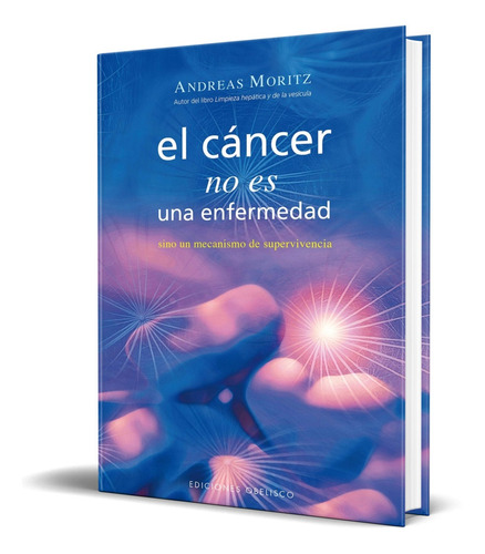 Libro Cancer No Es Una Enfermedad - Andreas Moritz 