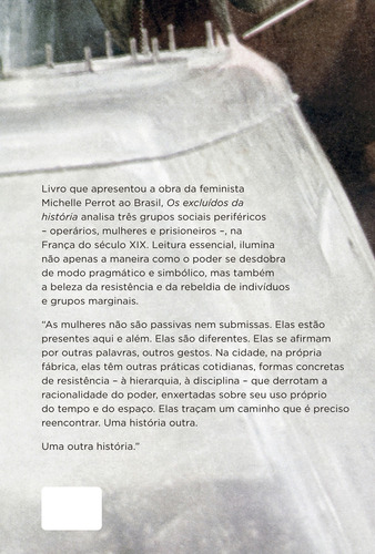 Livro Os excluídos da história: Operários, Mulheres e Prisioneiros, De Michelle Perrot, Em Português 2017 Capa Mole Editora Paz E Terra