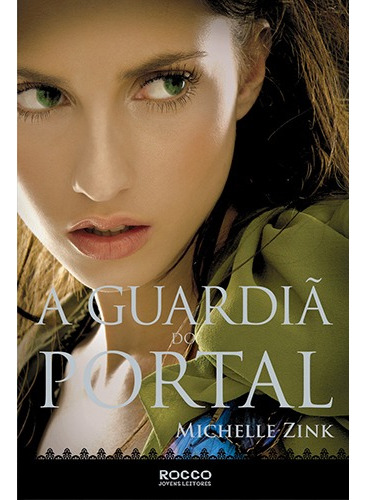 Livro A guardiã do portal por Michelle Zink 1ª edição 2011 português editora Rocco