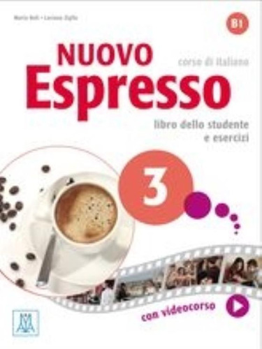 Nuovo Espresso 3 - Libro Dello Studente E Esercizi + Ebook, De Ziglio, Luciana. Editorial Alma Edizioni, Tapa Blanda En Italiano, 2020