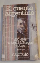 Comprar El Cuento Argentino 1930 1959 Arlt Borges Otros - Ceal