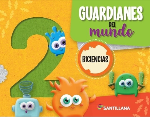Guardianes Del Mundo 2 - Biciencias - Santillana