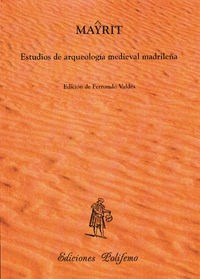 Libro Mayrit: Estudios De Arqueologã­a Medieval Madrileã±...