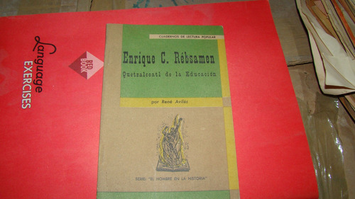 Enrique C. Rebsamen Quetzalcoatl De La Educacion , Rene A