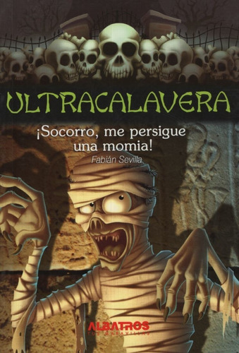 Socorro, Me Persigue Una Momia - Ultracalavera