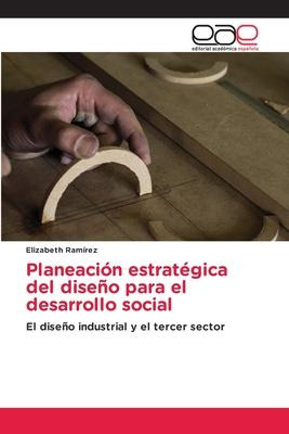 Libro Planeacion Estrategica Del Diseno Para El Desarroll...