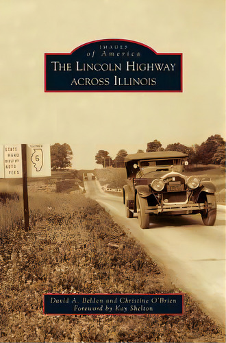 Lincoln Highway Across Illinois, De Belden, David A.. Editorial Arcadia Lib Ed, Tapa Dura En Inglés
