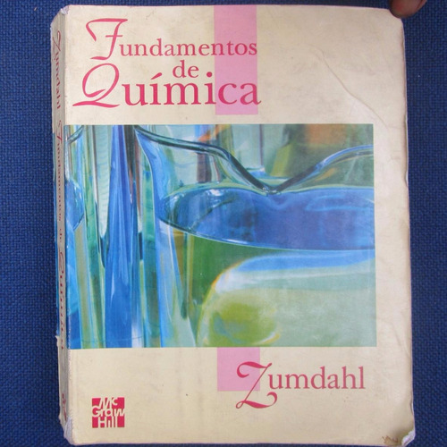 Fundamentos De Quimica, Zumdahl, Ed. Mc Graw Hill