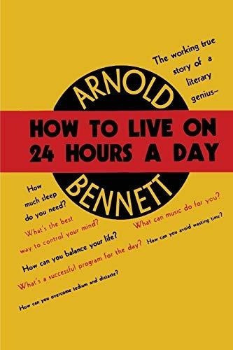 How To Live On Twenty-four Hours A Day - Bet,..., De Bet, Arn. Editorial Martino Fins En Inglés