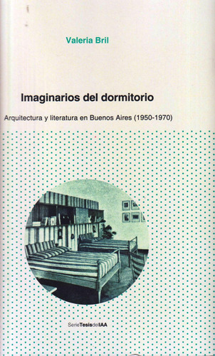Imaginarios Del Dormitorio 1950-1970, Bril Arquitectura-lite