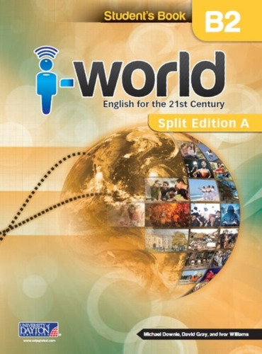 I World B2+ Student's Book. Split A - 3º Medio