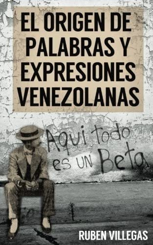 Libro: El Origen Palabras Y Expresiones Venezolanas (span&&&