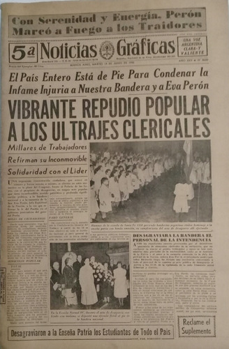 Noticias Graficas 14/6/1955 Repudio A Ultrajes Clericales