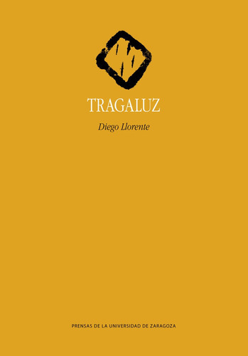 Tragaluz, De Llorente Díaz, Diego. Editorial Prensas De La Universidad De Zaragoza, Tapa Blanda En Español