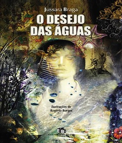 Desejo Das Aguas, O: Desejo Das Aguas, O, De Braga, Jussara. Editora Do Brasil, Capa Mole, Edição 1 Em Português