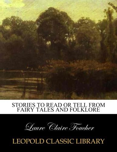 Libro: Stories To Read Or Tell From Fairy Tales And Folklore