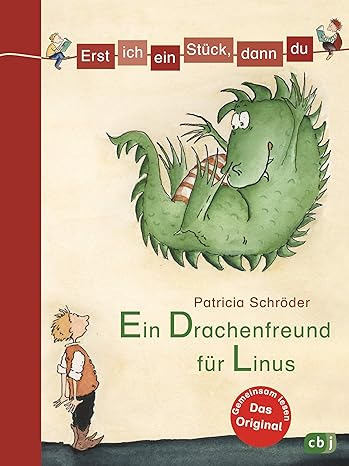Livro Erst Ich Ein Stück, Dann Du - Ein Drachenfreund Für Linus: Für Das Gemeinsame Lesenlernen Ab Der 1. Klasse - Patricia Schröder [2007]