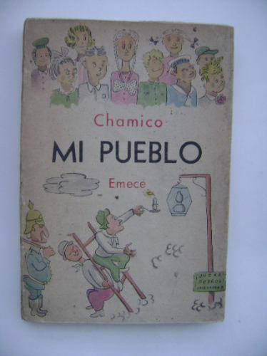 Mi Pueblo / Chamico / Emecé Editore / Ilustrado Por El Autor