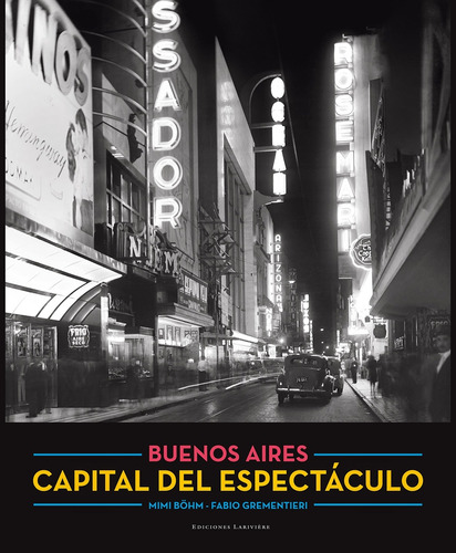 Buenos Aires, Capital Del Espectáculo - Grementieri, Böhm