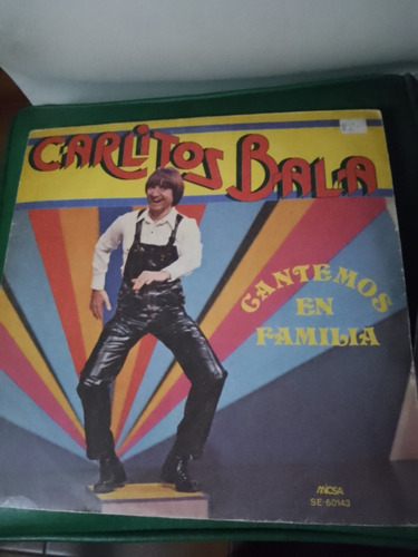 Carlitos Bala  Cantemos En Familia  Vinilo 1980