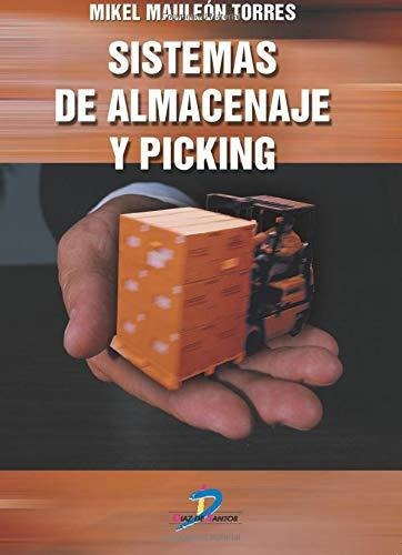 Sistemas De Almacenaje Y Picking, De Mikel Mauleon Torres. Editorial Diaz De Santos, Tapa Blanda En Español