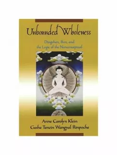 Unbounded Wholeness - Anne Carolyn Klein
