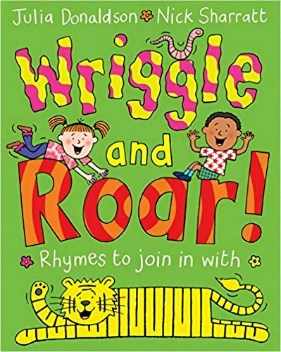 Wriggle And Roar - Julia Donaldson - Nick Sharratt, de Donaldson, Julia. Editorial PAN PUBLISHING, tapa blanda en inglés internacional, 2015