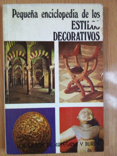 Pequeña Enciclopedia De Los Estilos Decorativos Tamayo A99